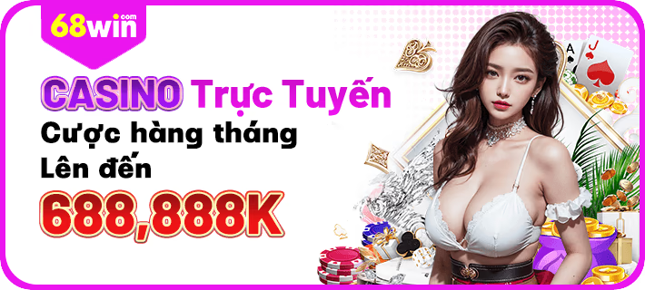 casino trực tuyến 68win